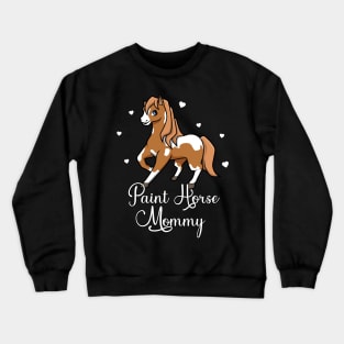 Horse Lover - Paint Horse Mommy Crewneck Sweatshirt